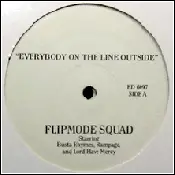 Flipmode Squad - Everybody On The Line Outside / Run For Cover