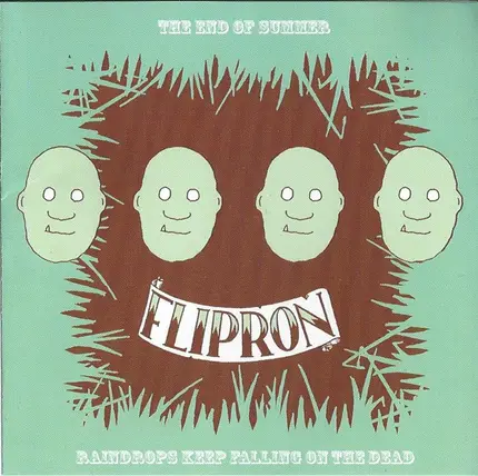 Flipron - The End Of Summer / Raindrops Keep Falling On The Dead