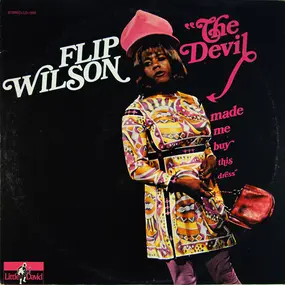 Flip Wilson - The Devil Made Me Buy This Dress