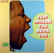 Flip Wilson - You Devil You