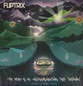 Fliptrix - The Road To The Interdimensional Piff Highway