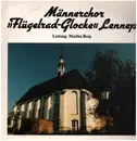 LP - Flügelrad-Glocke - Männerchor >>Flügelrad-Glocke<< Lennep singt westliche und geistliche Chorsätze