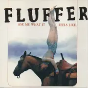 CD - Fluffer - Ask Me What It Feels Like