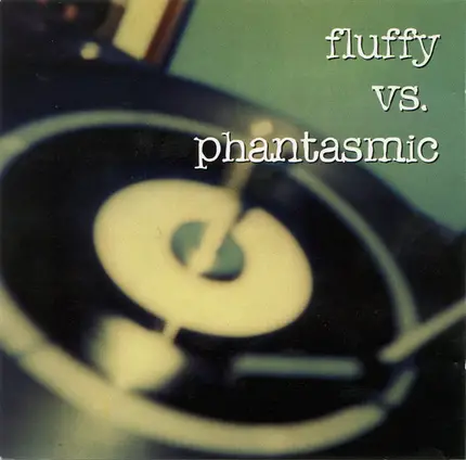 Fluffy vs. Phantasmic - Fluffy vs. Phantasmic