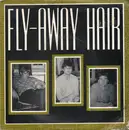 7inch Vinyl Single - Fly-Away Hair - For Something More