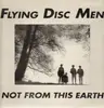 LP - Flying Disc Men - Not From This Earth - rare berlin 80s indie