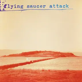 Flying Saucer Attack - Sally Free And Easy EP