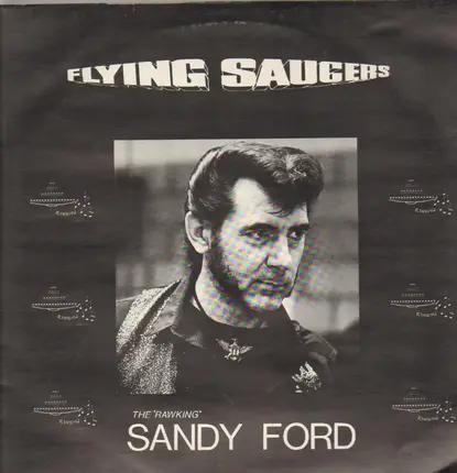 Flying Saucers - The Rawking Sandy Ford