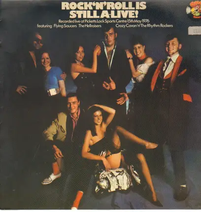 Flying Saucers, The Hellraisers, a.o. - Rock'N'Roll Is Still A-Live!