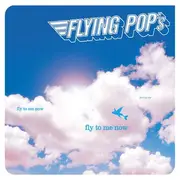 CD - Flying Pop's - Fly To Me Now - Digipak