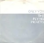 The Flying Pickets - Only You