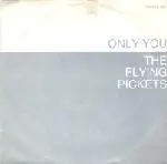 The Flying Pickets - Only you / Disco Down