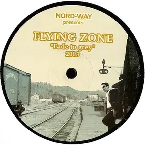 Flying Zone - Fade To Grey 2003