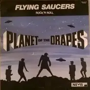 The Flying Saucers - Planet Of The Drapes