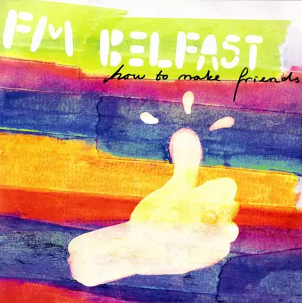 FM Belfast - How to Make Friends