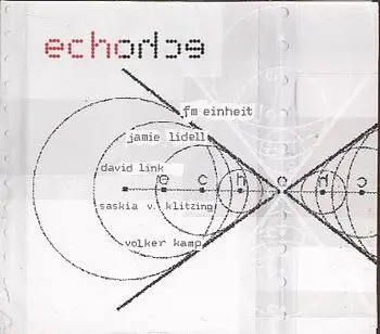 Fm Einheit, Jamie Lidell, David Link - Echohce