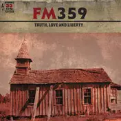 FM359 - Truth, Love and Liberty