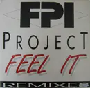 12inch Vinyl Single - FPI Project - Feel It (Remixes)