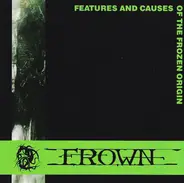 Frown - Features And Causes Of The Frozen Origin