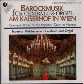 Fux - Barockmusik für Cembalo & Orgel - Am Kaiserhof in Wien