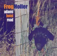 Frog Holler - Adams Hotel Road