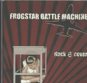 Frogstar Battle Machine - Duck $ Cover