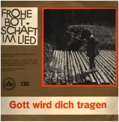 Frohe Botschaft Im Lied - Gott wird dich tragen
