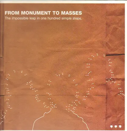 From Monument To Masses - The Impossible Leap in One Hundred Simple Steps