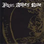 From Ashes Rise - Rejoice The End / Rage Of Sanity