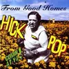 CD - From Good Homes - Hick-Pop Comin' At Ya!