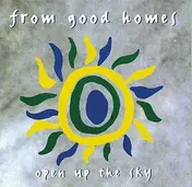 From Good Homes - Open up the Sky