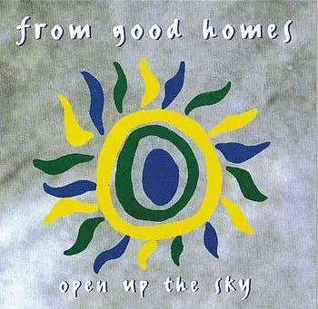 From Good Homes - Open up the Sky