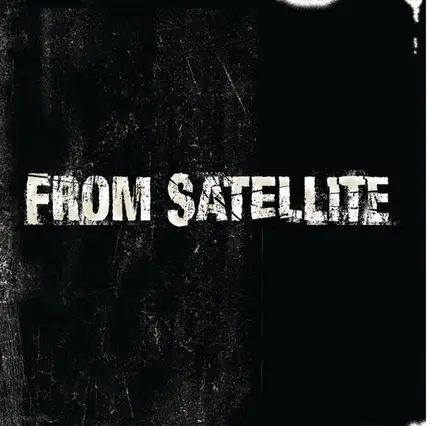 From Satellite - When All Is Said and Done