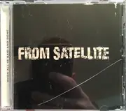 CD - From Satellite - When All Is Said And Done