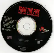 CD - From The Fire - Thirty Days And Dirty Nights