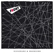Front - Dissonanz Und Wahnsinn