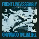 LP - Front Line Assembly - The Initial Command