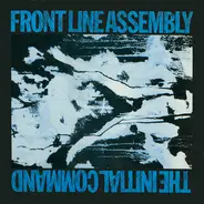 Front Line Assembly - The Initial Command