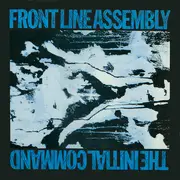 LP - Front Line Assembly - The Initial Command