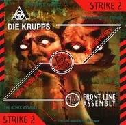 Front Line Assembly Vs. Die Krupps - The Remix Wars: Strike 2 - Front Line Assembly Vs. Die Krupps