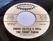 Front Porch - Shake, Rattle & Roll