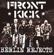 Frontkick - BERLIN REJECTS