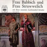 Frau Babbich Und Frau Struwwelich - Mit Ihrer Neuesten Lachmuskel-Attacke