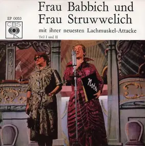Frau Babbich Und Frau Struwwelich - Mit Ihrer Neuesten Lachmuskel-Attacke