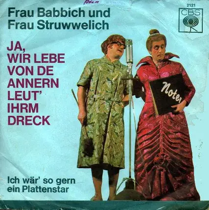 Frau Babbich Und Frau Struwwelich - Ja, Wir Lebe Von De Annern Leut' Ihrm Dreck