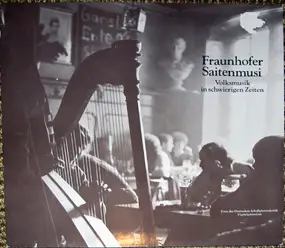 Fraunhofer Saitenmusik - Volksmusik in Schwierigen Zeiten