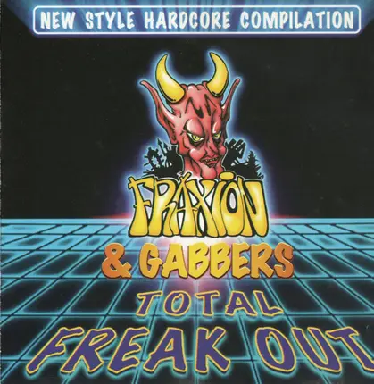 Fraxion - Total Freak Out (New Style Hardcore Compilation)