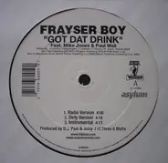 Frayser Boy - Got Dat Drink / Get Knocked Da F*uck Out