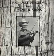 Frazier Moss - Tennessee Fiddling By Frazier Moss