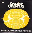 12inch Vinyl Single - Frazier Chorus - Cloud 8 - The Paul Oakenfold Remixes
